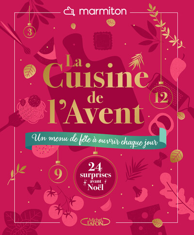 LA CUISINE DE L´AVENT - UN MENU DE FETE A OUVRIR CHAQUE JOUR
