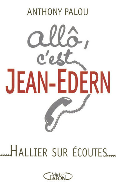 ALLO, C´EST JEAN-EDERN HALLIER SUR ECOUTES