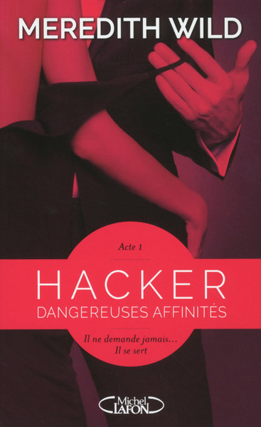 HACKER - ACTE 1 DANGEREUSES AFFINITES