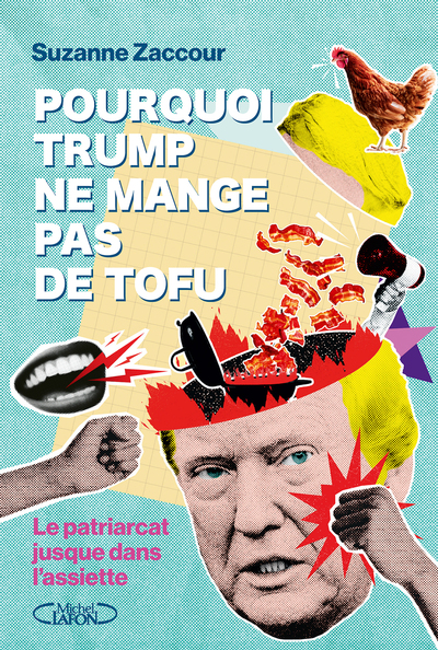 POURQUOI TRUMP NE MANGE PAS DE TOFU