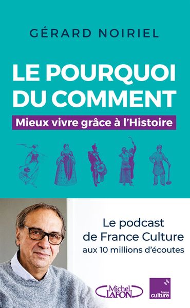 POURQUOI DU COMMENT - MIEUX VIVRE GRACE A L´HISTOIRE