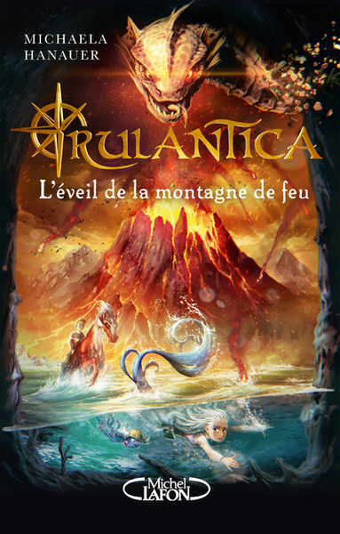RULANTICA - TOME 3 L´EVEIL DE LA MONTAGNE DE FEU