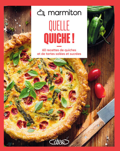 MARMITON - QUELLE QUICHE ! - NOUVELLE EDITION