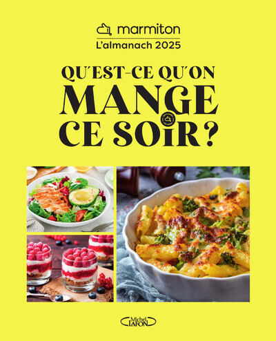 QU´EST-CE QU´ON MANGE CE SOIR ? - L´ALMANACH MARMITON 2025