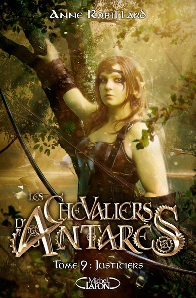 CHEVALIERS D´ANTARES - TOME 9 JUSTICIERS - VOLUME 09