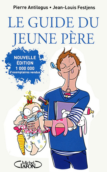 GUIDE DU JEUNE PERE -NOUVELLE EDITION-