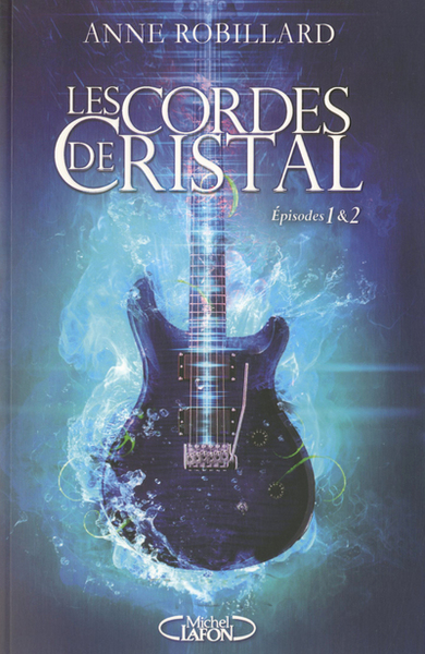 CORDES DE CRISTAL EPISODES 1 & 2