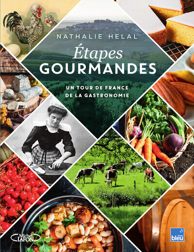 L´ETAPE GOURMANDE - UN TOUR DE FRANCE DU GOUT ET DE LA GASTRONOMIE