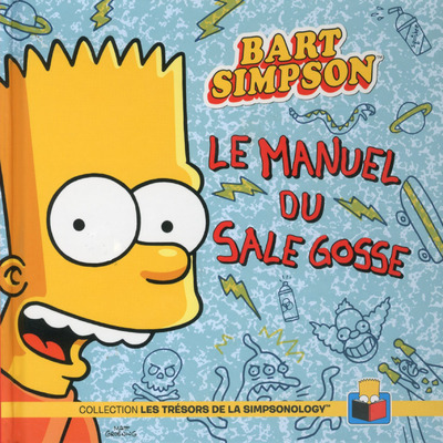 BART SIMPSON LE MANUEL DU SALE GOSSE