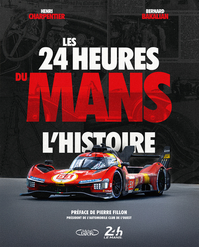 LES 24 HEURES DU MANS : L´HISTOIRE - NOUVELLE EDITION