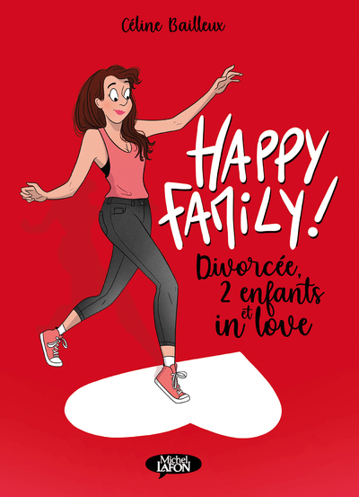 HAPPY FAMILY - DIVORCEE, 2 ENFANTS ET IN LOVE