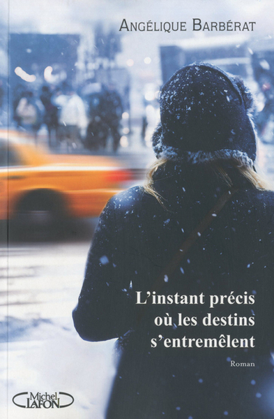 L´INSTANT PRECIS OU LES DESTINS S´ENTREMELENT