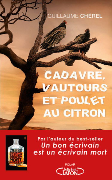 CADAVRE, VAUTOURS ET POULET AU CITRON