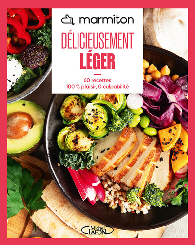MARMITON - DELICIEUSEMENT LEGER - NOUVELLE EDITION 2026 - 60 RECETTES 100% PLAISIR, 0 CULPABILITE