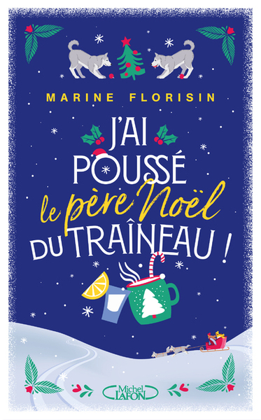 J´AI POUSSE LE PERE NOEL DU TRAINEAU