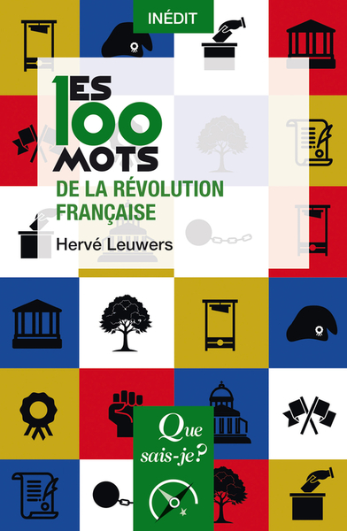 100 MOTS DE LA REVOLUTION FRANCAISE