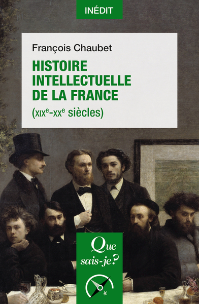 HISTOIRE INTELLECTUELLE DE LA FRANCE (XIXE-XXE SIECLES)