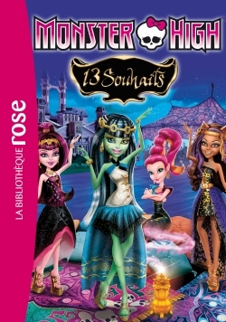 MONSTER HIGH 02 - 13 SOUHAITS