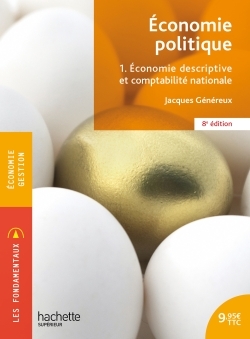 ECONOMIE POLITIQUE - TOME 1 - ECONOMIE DESCRIPTIVE ET COMPTABILITE NATIONAL