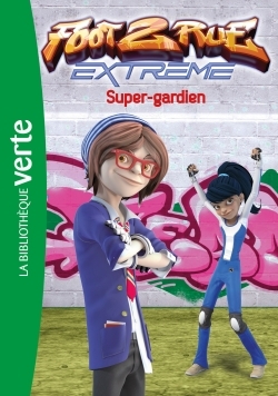 FOOT DE RUE EXTREME - TOME 03