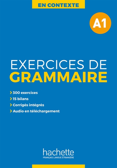 EN CONTEXTE - EXERCICES DE GRAMMAIRE A1 + AUDIO MP3 + CORRIGES