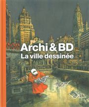 ARCHI ET BD, LA VILLE DESSINEE