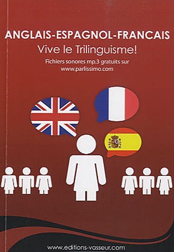 ANGLAIS-ESPAGNOL-FRANCAIS - VIVE LE TRILINGUISME !