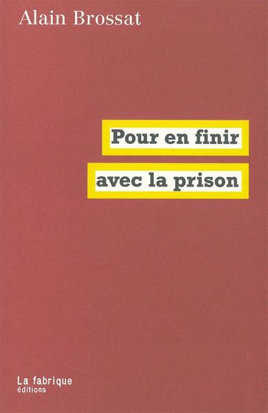 POUR EN FINIR AVEC LA PRISON