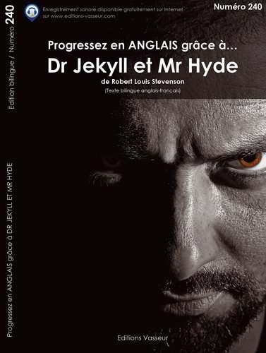 PROGRESSEZ EN ANGLAIS GRACE A DR JEKYLL ET MR HYDE
