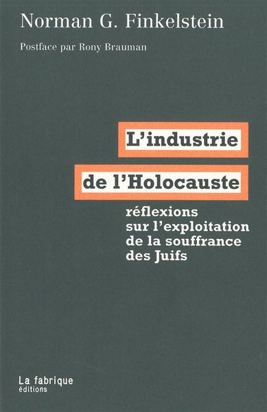 INDUSTRIE DE L'HOLOCAUSTE (L')