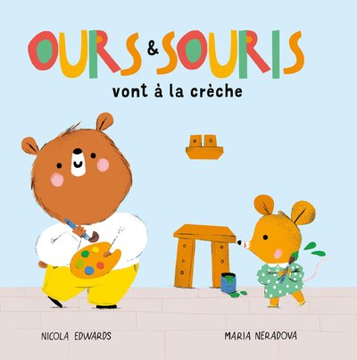 OURS ET SOURIS VONT A LA CRECHE