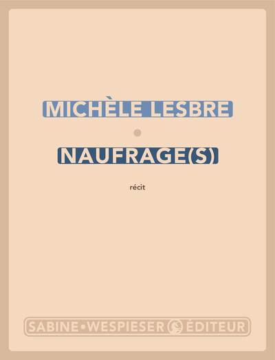 NAUFRAGE(S)