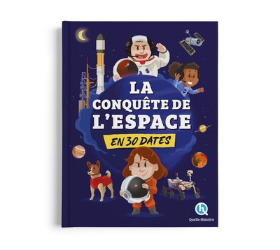 CONQUETE DE L´ESPACE EN 30 DATES - LES GRANDES ETAPES DE LA DECOUVERTE DE L´UNIVERS !