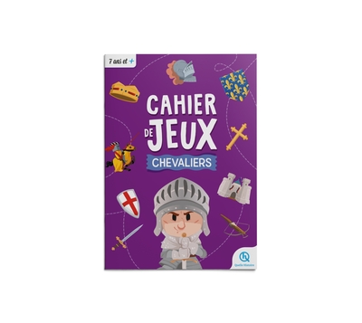 CAHIER DE JEUX - CHEVALIER - APPRENDRE L´HISTOIRE EN S´AMUSANT