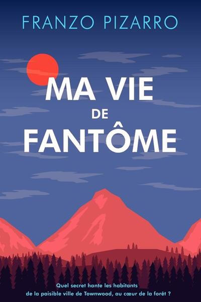 MA VIE DE FANTOME