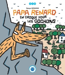 PAPA RENARD EN CROQUE POUR LES COCHONS