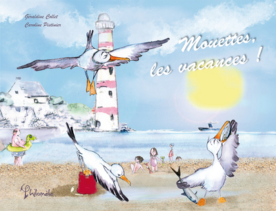 MOUETTES, LES VACANCES !