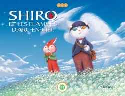 SHIRO ET LES FLAMMES D´ARC-EN-CIEL