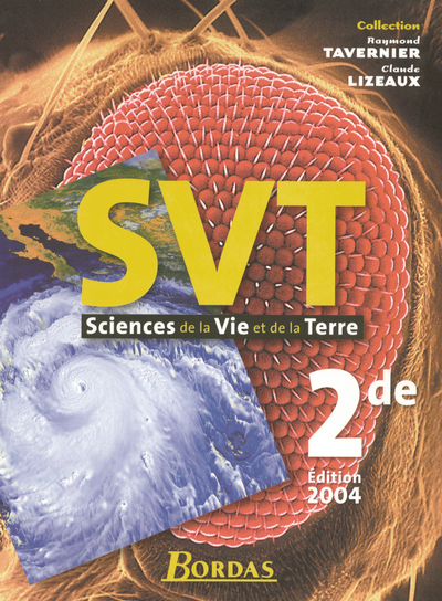 SCIENCES DE LA VIE ET DE LA TERRE 2DE EDITION 2004