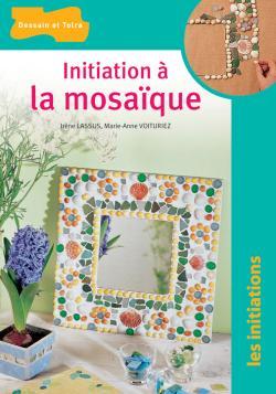 INITIATION A LA MOSAIQUE