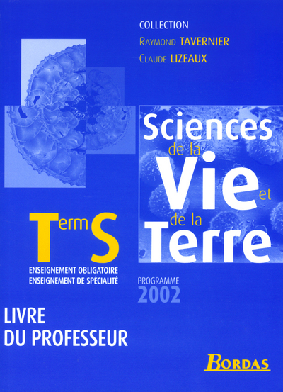 SCIENCES DE LA VIE ET DE LA TERRE TERMINALE S 2002 GUIDE DU PROFESSEUR