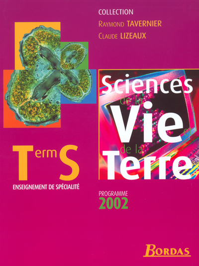 SCIENCES DE LA VIE ET DE LA TERRE TERMINALE S PROGRAMME 2002