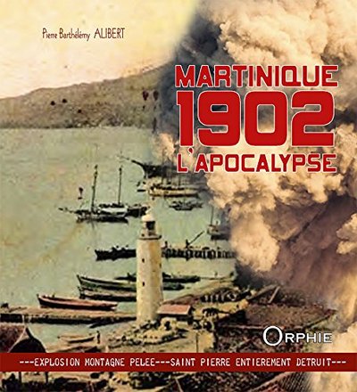 MARTINIQUE 1902, L´APOCALYPSE