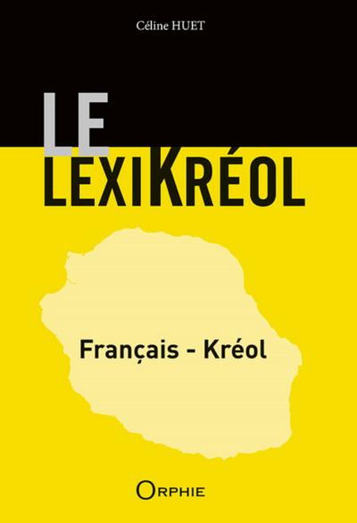 LEXIKREOL - FRANCAIS-KREOL