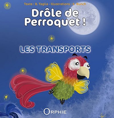 DROLE DE PERROQUET ! - LES TRANSPORTS