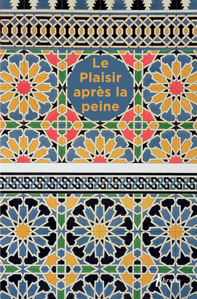 PLAISIR APRES LA PEINE (LE)