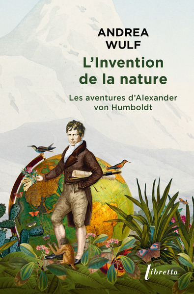 L´INVENTION DE LA NATURE - LES AVENTURES D ALEXANDER VON HUMBOLDT