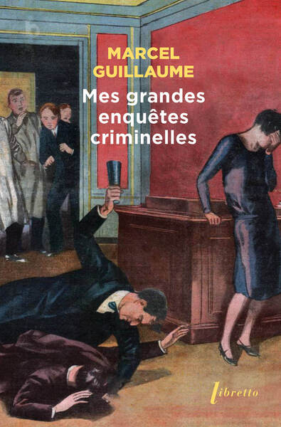 MES GRANDES ENQUETES CRIMINELLES