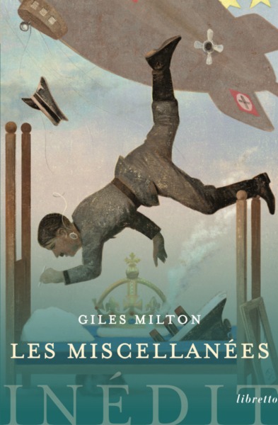 MISCELLANEES DE GILES MILTON