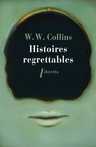 HISTOIRES REGRETTABLES